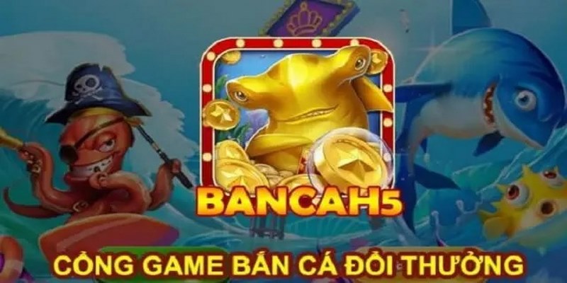 68 Game Bài | Trải Nghiệm Bắn Cá H5 Đổi Thưởng Cực Khủng